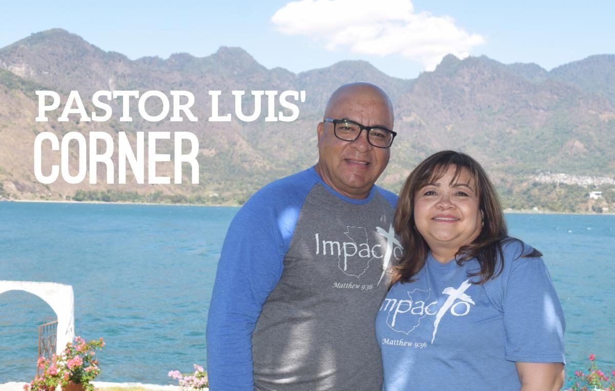 Pastor Luis' Corner